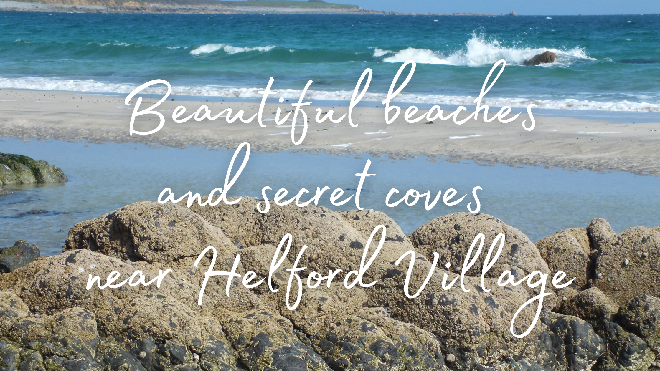 beautiful beaches and secret coves near helford village, waterside hideaways